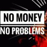 No Money No Problems