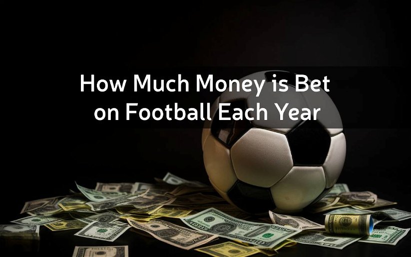 Image for How Much Money is Bet on Football Each Year